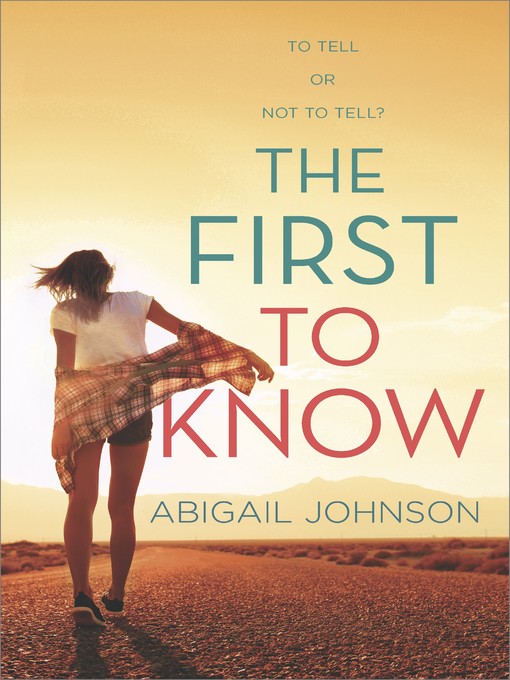 Title details for The First to Know by Abigail Johnson - Wait list
